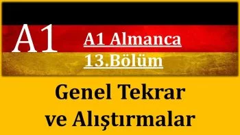 A1 Almanca | 13. Bölüm Genel Tekrar |3-4-5-6-7-8-9-10-11-12.Bölümlerin Tekrar ve Alıştırma Videosu