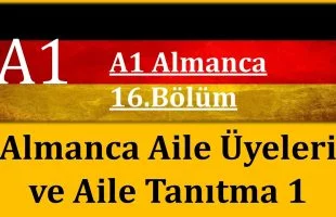 A1 Almanca | 16.Bölüm | Almanca Aile Üyeleri Bölüm 1