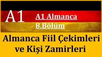 A1 Almanca | 8.Bölüm | Almanca Kişi Zamirleri ve Fiil Çekimi