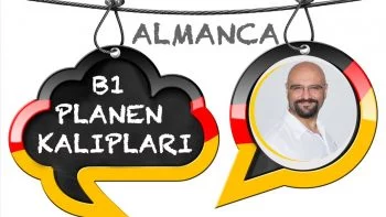 ALMANCA B1 PLANEN KALIP CÜMLELER ve TÜYOLARI |