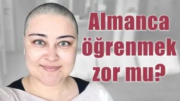 Almanca Öğrenmek Zor mu? ANA DİLİM GİBİ ÖĞRENEBİLİR MİYİM?