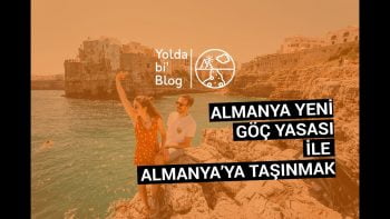 Almanya Yeni Göç Yasası ile Almanyaya Taşınmak – Yolda bi Blog