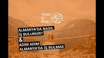 Almanyada NASIL iş bulunur? ADIM ADIM Almanyada iş bulmak – Yolda bi Blog