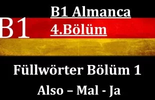 B1 Almanca | 4.Bölüm | Füllwörter Bölüm 1