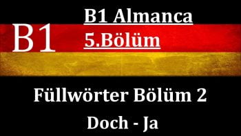 B1 Almanca | 5.Bölüm | Füllwörter Bölüm 2