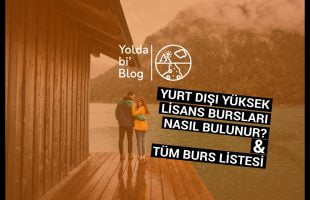 Yurt Dışı Yüksek Lisans Bursları Nasıl Bulur ve Tüm Burs Listesi